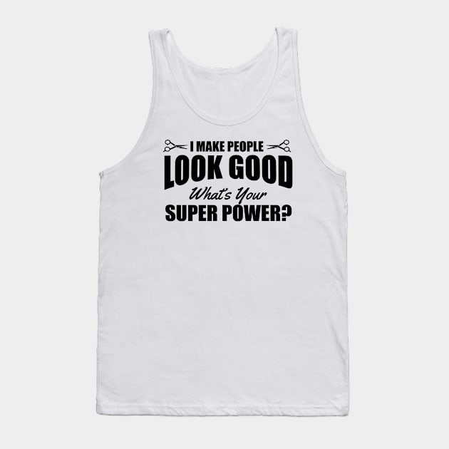 I make people look good (black) Tank Top by nektarinchen